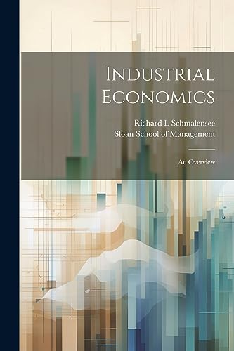 Industrial Economics: An Overview