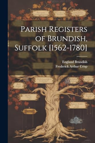 Parish Registers of Brundish, Suffolk [1562-1780]