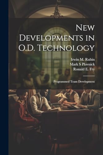 New Developments in O.D. Technology: Programmed Team Development