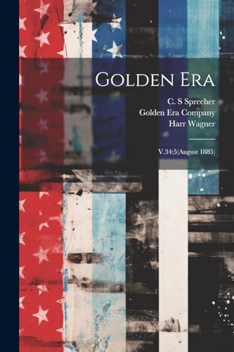 Golden Era: V.34:5(August 1885)