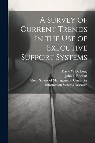 A Survey of Current Trends in the use of Executive Support Systems