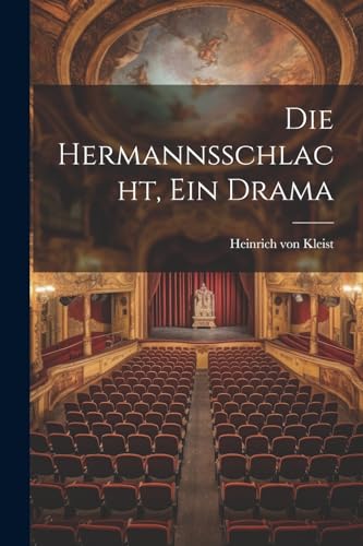 Die Hermannsschlacht, ein Drama