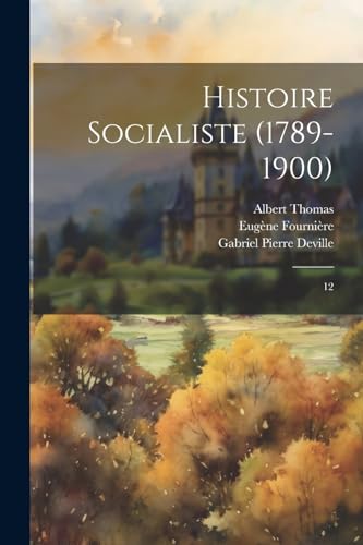 Histoire socialiste (1789-1900): 12