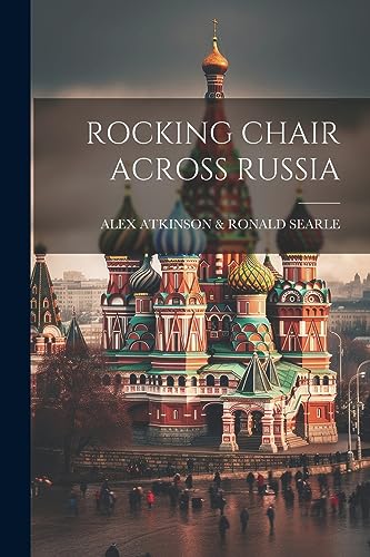 ROCKING CHAIR ACROSS RUSSIA