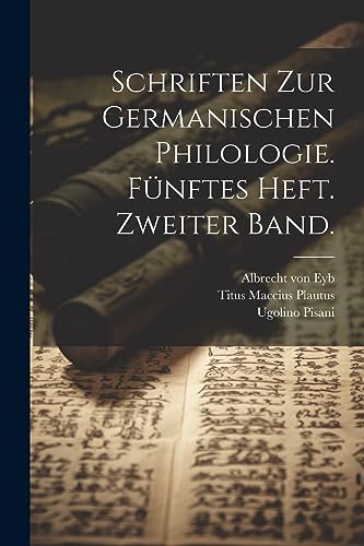 Schriften zur germanischen Philologie. F?nftes Heft. Zweiter Band.