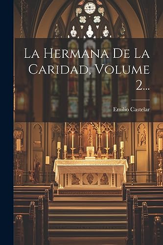 La Hermana De La Caridad, Volume 2...