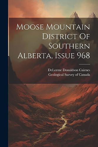 Moose Mountain District Of Southern Alberta, Issue 968