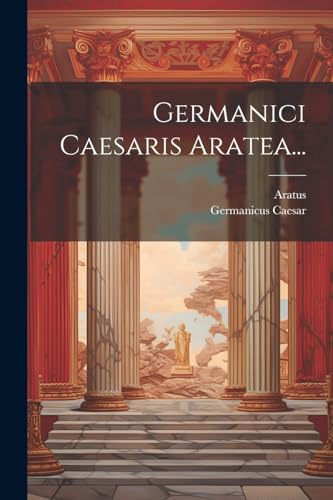 Germanici Caesaris Aratea...