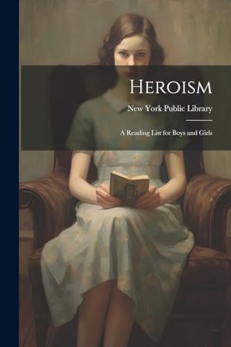 Heroism: A Reading List for Boys and Girls