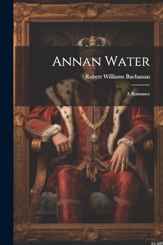 Annan Water: A Romance