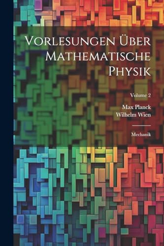 Vorlesungen ?ber Mathematische Physik: Mechanik; Volume 2