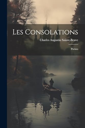 Les Consolations: Po?sies