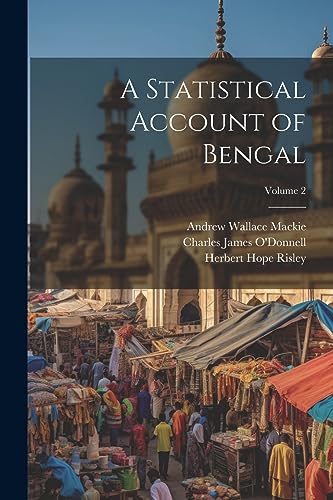 A Statistical Account of Bengal; Volume 2