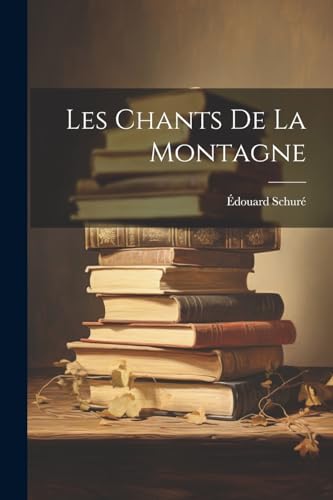 Les Chants De La Montagne