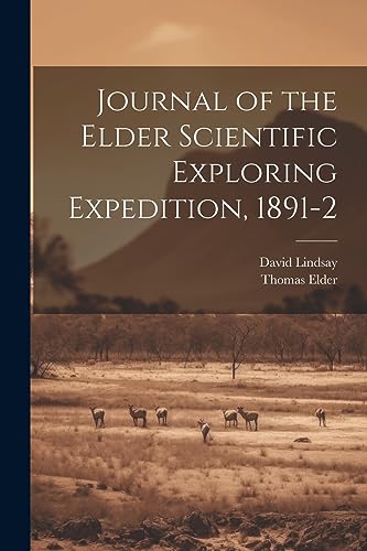 Journal of the Elder Scientific Exploring Expedition, 1891-2