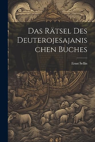 Das R?tsel Des Deuterojesajanischen Buches