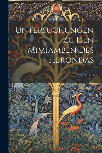 Untersuchungen Zu Den Mimiamben Des Herondas