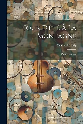 Jour D'?t? ? La Montagne: Pour Orchestre