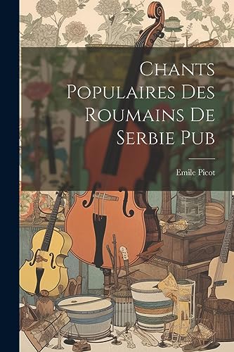 Chants Populaires Des Roumains De Serbie Pub