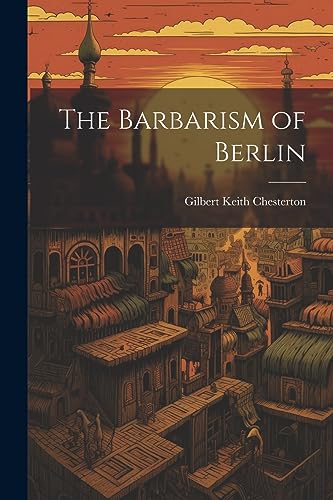 The Barbarism of Berlin