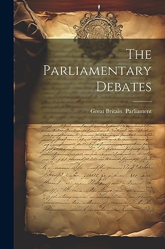 The Parliamentary Debates