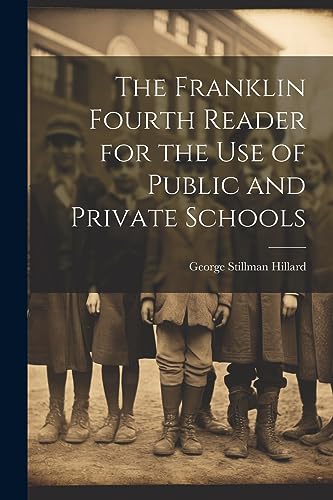 The Franklin Fourth Reader for the Use of Public and Private Schools