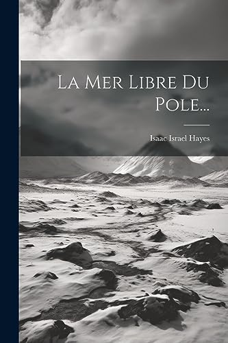 La Mer Libre Du Pole...