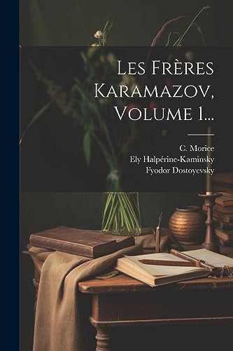 Les Fr?res Karamazov, Volume 1...