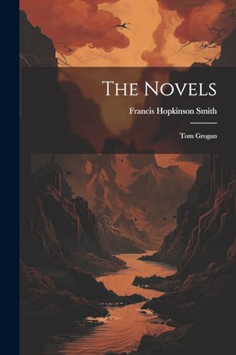 The Novels: Tom Grogan