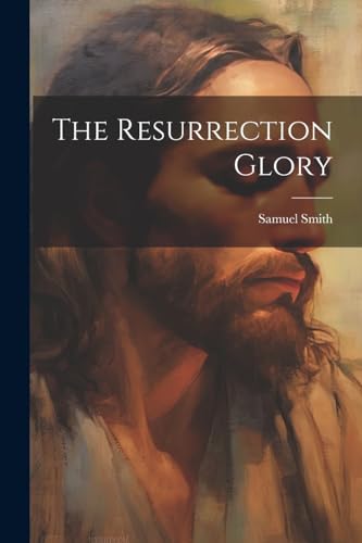 The Resurrection Glory