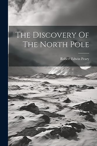 The Discovery Of The North Pole