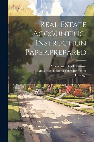 Real Estate Accounting. Instruction Paper,prepared