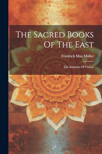 The Sacred Books Of The East: The Institutes Of Vishnu