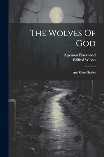 The Wolves Of God: And Other Stories