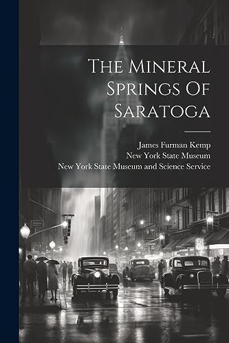 The Mineral Springs Of Saratoga