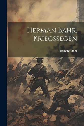 Herman Bahr, Kriegssegen