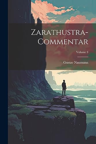 Zarathustra-Commentar; Volume 3