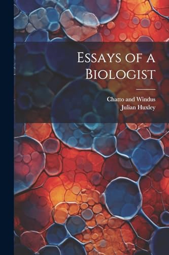 Essays of a Biologist