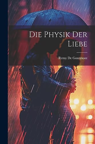 Die Physik Der Liebe