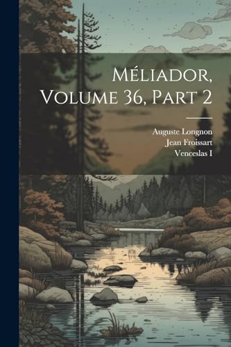 M?liador, Volume 36, part 2