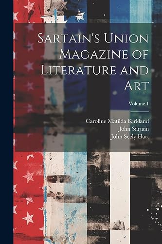 Sartain's Union Magazine of Literature and Art; Volume 1