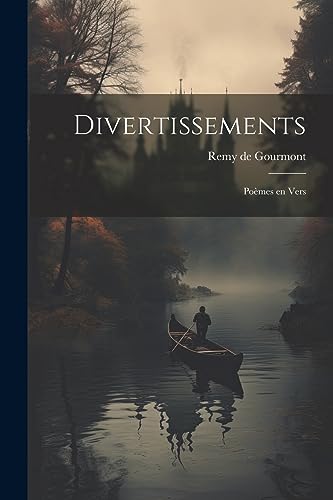 Divertissements; po?mes en vers