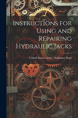 Instructions for Using and Repairing Hydraulic Jacks