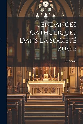 Tendances catholiques dans la soci?t? russe