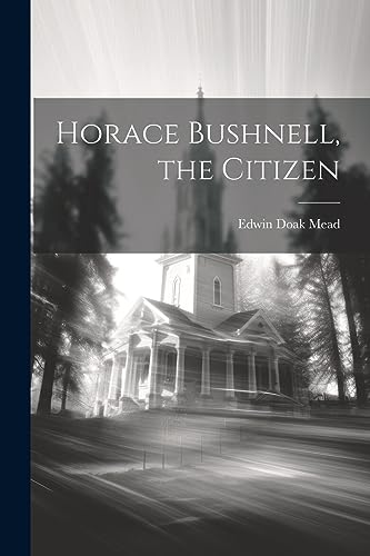 Horace Bushnell, the Citizen