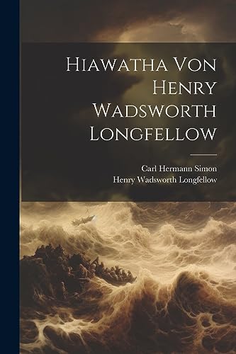 Hiawatha von Henry Wadsworth Longfellow