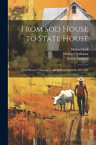 From sod House to State House: Oral History Transcript / and Related Material, 1977-197