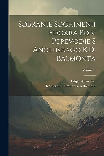 Sobranie sochinenii Edgara Po v perevodie s angliiskago K.D. Balmonta; Volume 1