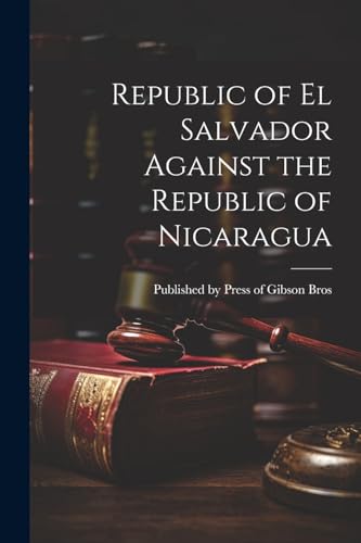 Republic of el Salvador Against the Republic of Nicaragua