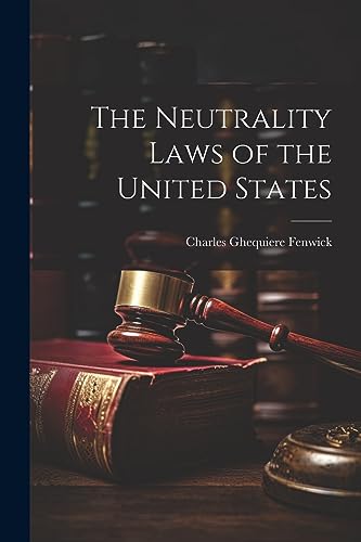 The Neutrality Laws of the United States